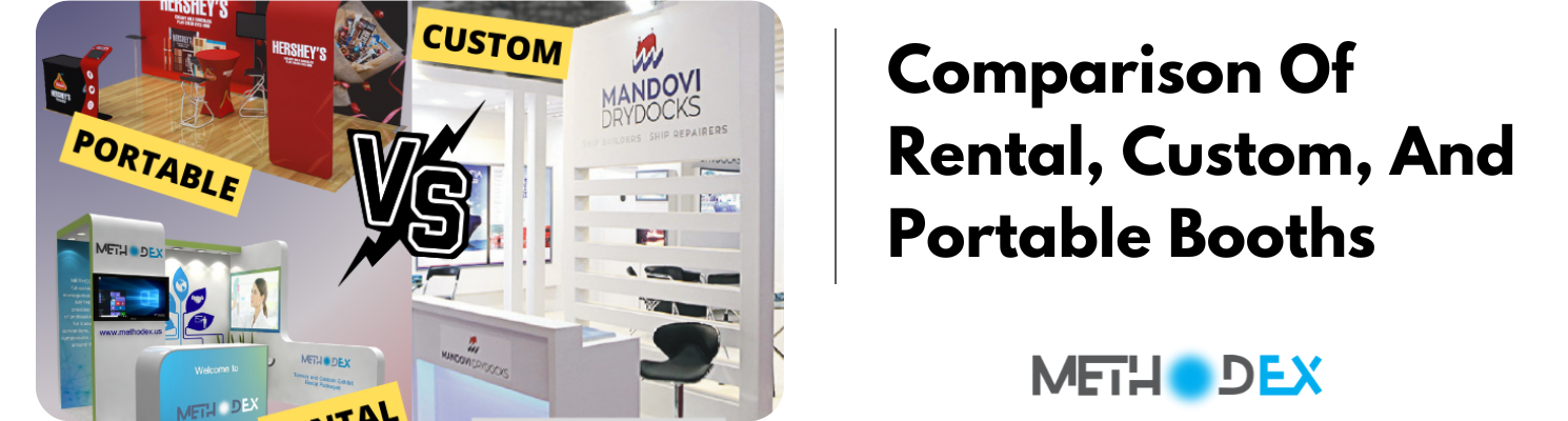 Comparison of rental, custom, and portable booths
