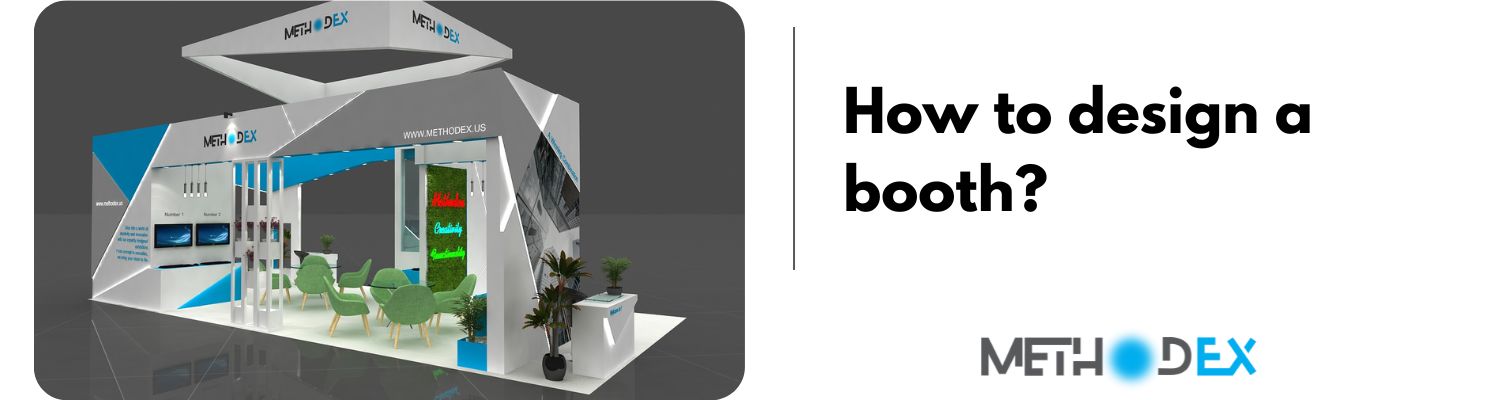 How to design a booth?