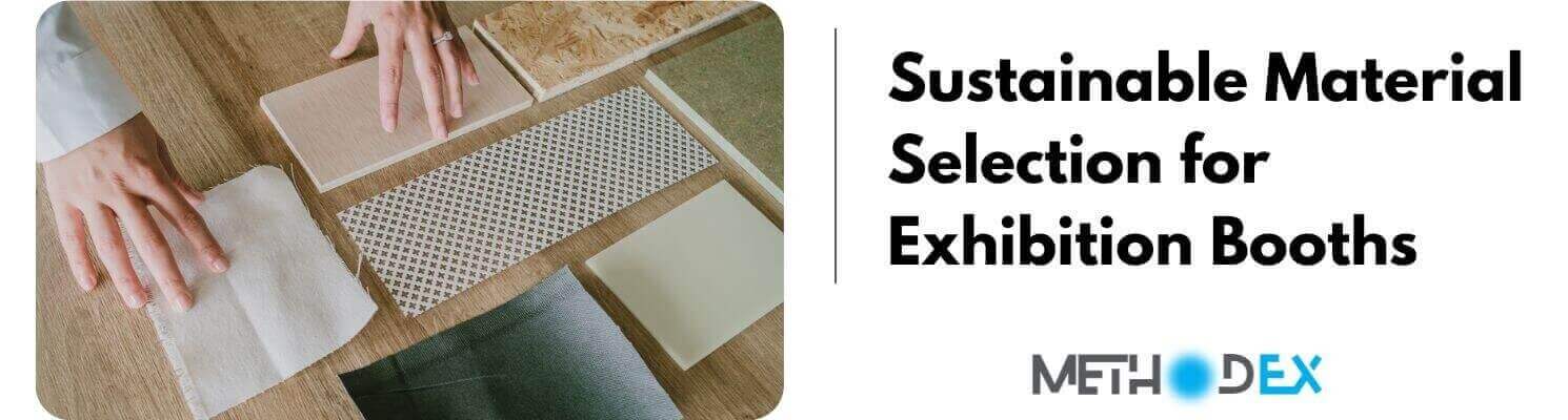 Sustainable Material Selection for Exhibition Booths
