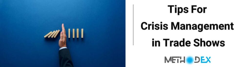 Tips For Crisis Management in Trade Shows