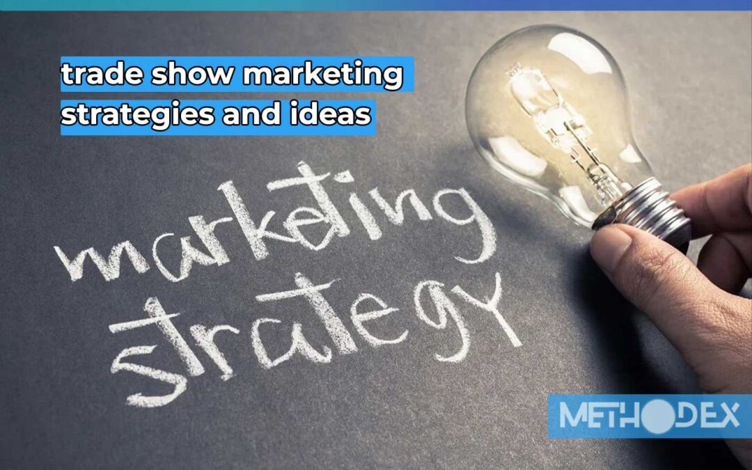 trade show marketing strategies and ideas