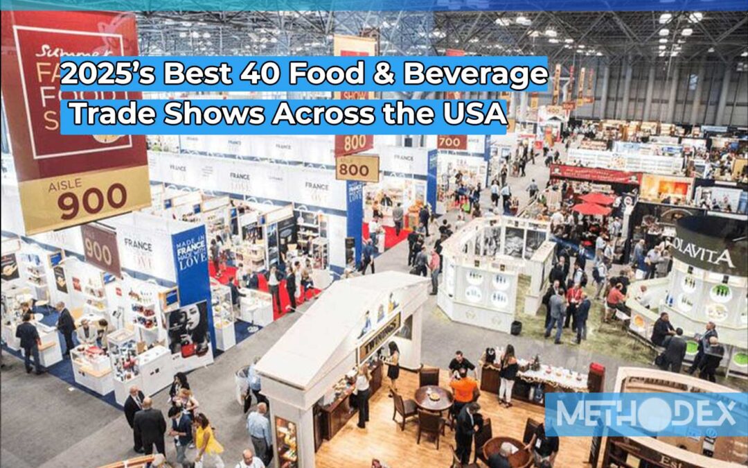 2025’s Best 40 Food & Beverage Trade Shows Across the USA